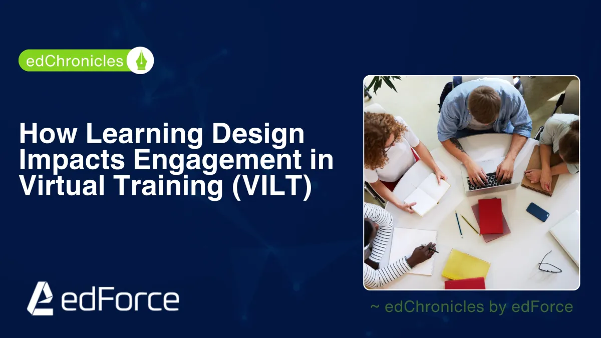 How Learning Design Impacts Engagement in Virtual Training (VILT)