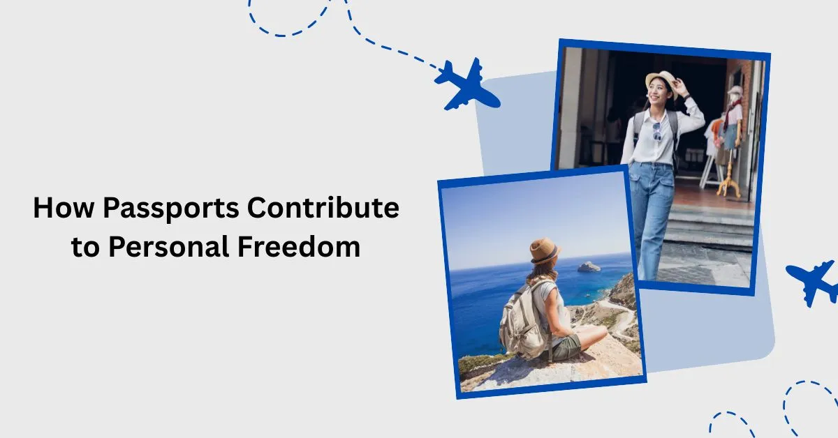 How Passports Contribute to Personal Freedom