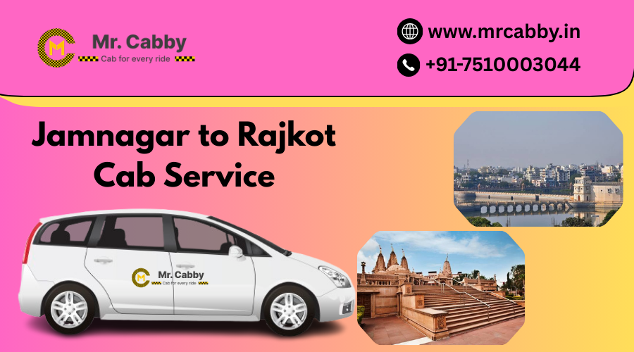 Jamnagar to Rajkot Cab Service – Best Routes & Cab Charges