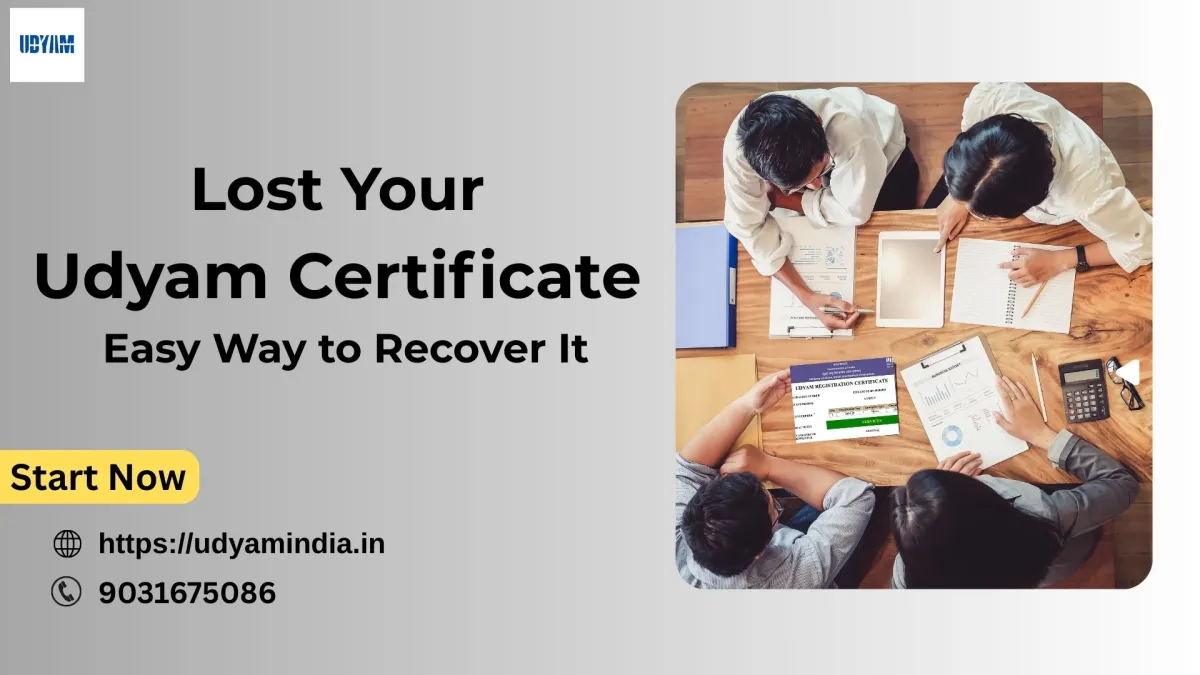Lost Your Udyam Certificate? Easy Way to Recover It