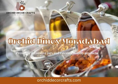 Orchid Dinex Moradabad – Premium Decorative & Catering Display Solutio