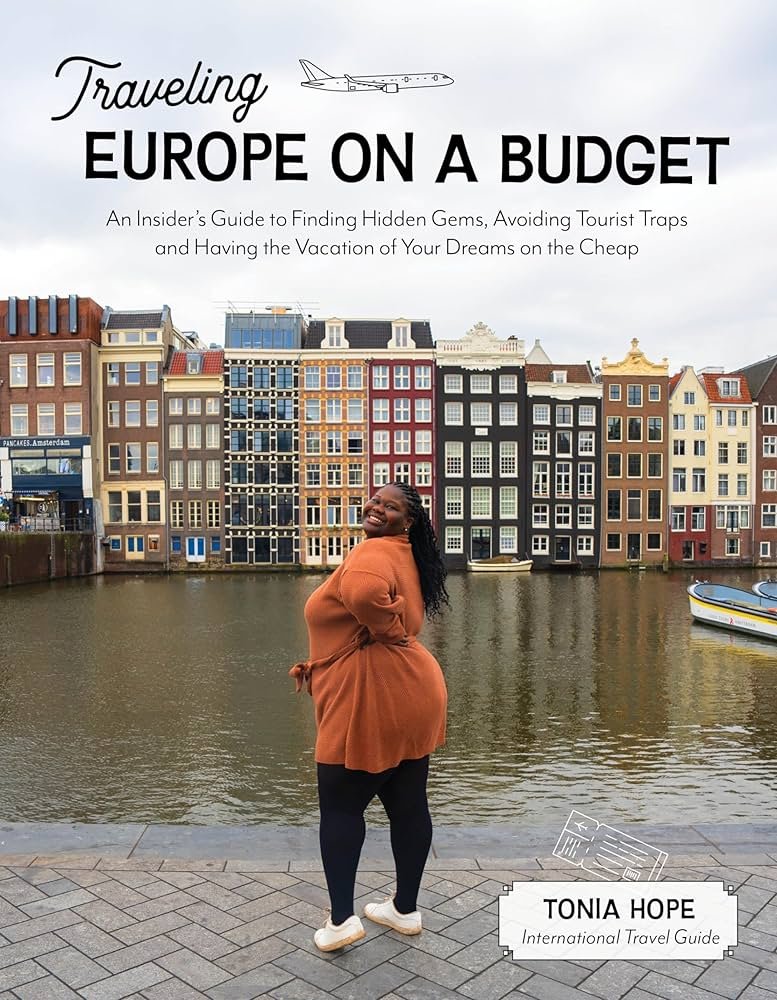 Traveling Through Europe on a Budget: A Complete Guide to Affordable Adventures