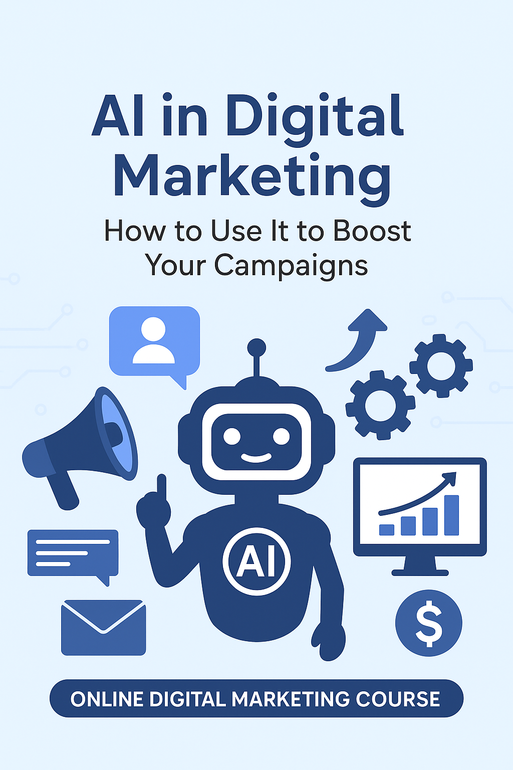 AI in Digital Marketing: How to Use It to Boost Campaigns | Online Digital Marketing Course Tips