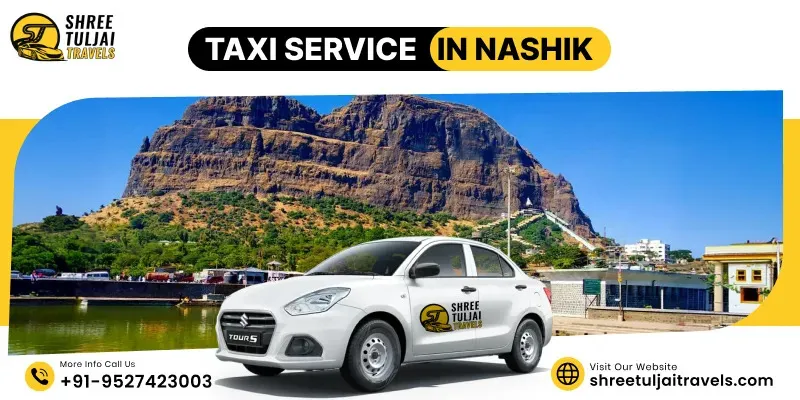Taxi Service in Nashik – Comfortable Travel with Shree Tuljai Travels